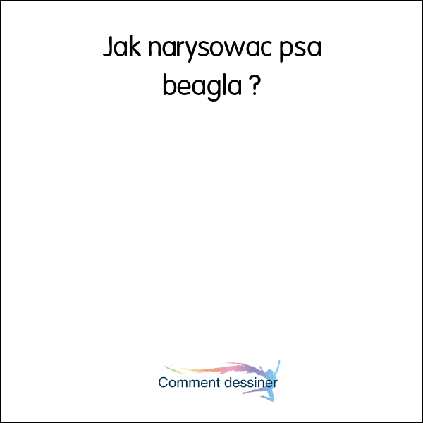 Jak narysować psa beagla